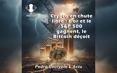 Crypto en chute libre : L’or et le S&P 500 gagnent, le Bitcoin déçoit