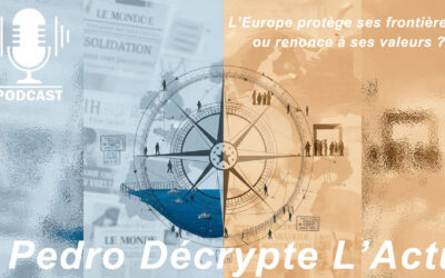 L’Europe protège ses frontières… ou renonce à ses valeurs ?